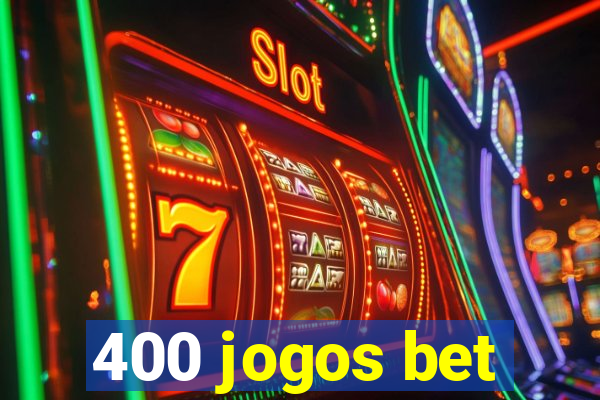 400 jogos bet